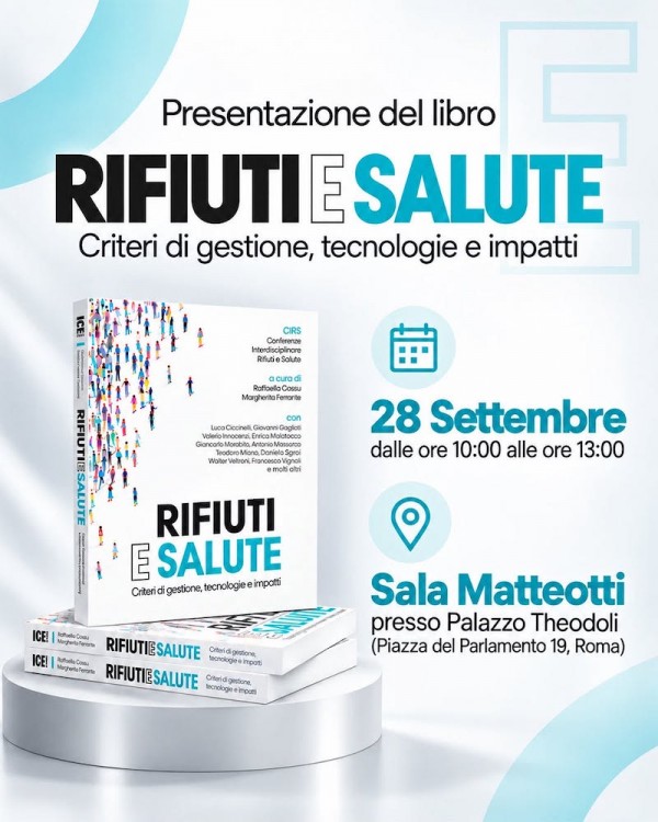 ''Rifiuti e Salute. Criteri di gestione, tecnologie e impatti''